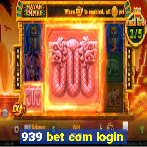 939 bet com login